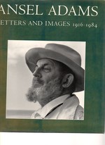 Ansel Adams, Letters and Images 1916-1984