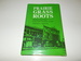 Prairie Grass Roots: an Iowa Small Town in the Early Twentieth Century (Henry a Wallace Series on Agricultural History and Rural Studies)