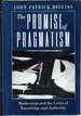 The Promise of Pragmatism: Modernism and the Crisis of Knowledge and Authority