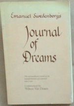 Swedenborg's Journals of Dreams 1743-1744: the Extraordinary Record of the Transformation of a Scientist Into a Seer