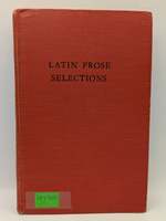 Latin Prose Selections for Grade XIII