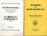 [2 Items] an Oakland Chronology. Compiled By the Oakland Public Library History Division During the Centennial Celebration of the Incorporation of the Town of Oakland, May 4, 1852. (Cover Title) [Together With] the Beginnings of Oakland, California, a....