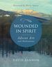 Wounded in Spirit: Advent Art and Meditations