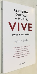 Recuerda Que Vas a Morir. Vive