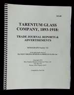 Tarentum Glass Company, 1893-1918: Trade Journal Reports & Advertisements [Monograph Number 103]