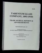 Tarentum Glass Company, 1893-1918: Trade Journal Reports & Advertisements [Monograph Number 103]