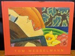 Tom Wesselmann Works on Paper: Retrospective 1960-2004