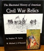 The Illustrated History of American Civil War Relics