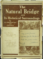 The Natural Bridge and Its Historical Surroundings (First Edition, Inscribed)