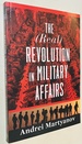 The (Real) Revolution in Military Affairs
