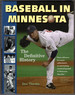 Baseball in Minnesota: the Definitive History