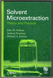 Solvent Microextraction: Theory and Practice