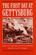 The First Day at Gettysburg: Essays on Confederate and Union Leadership