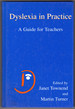 Dyslexia in Practice: a Guide for Teachers