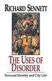 The Uses of Disorder: Personal Identity and City Life
