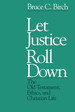 Let Justice Roll Down: the Old Testament, Ethics, and Christian Life