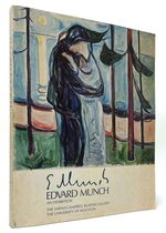 Edvard Munch: an Exhibition Presented By the Sarah Campbell Blaffer Gallery, the University of Houston, April 9-May 23, 1976, Also to Be Exhibited at...San Antonio, July 28-September 12, 1976
