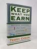 Keep What You Earn: Practical Strategies to Protect Your Assets From Taxes, Lawsuits, and Financial Predators