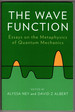 The Wave Function: Essays on the Metaphysics of Quantum Mechanics