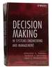 Decision Making in Systems Engineering and Management