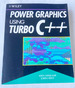 1991 Pb Power Graphics Using Turbo C++? By Weiskamp, Keith; Heiny, Loren