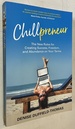 Chillpreneur: the New Rules for Creating Success, Freedom, and Abundance on Your Terms