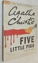 Five Little Pigs: a Hercule Poirot Mystery: the Official Authorized Edition (Hercule Poirot Mysteries, 23)