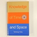 Knowledge of Time and Space (Time, Space & Knowledge)