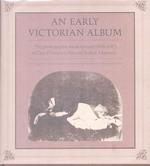 An Early Victorian Album. the Photographic Masterpieces (1843-1847) of David Octavius Hill & Robert Adamson