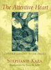 The Attentive Heart, Conversations With Trees