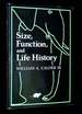 Size, Function, and Life History