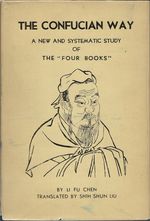 The Confucian Way: a New and Systematic Study of the "Four Books"