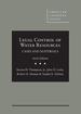 Legal Control of Water Resources: Cases and Materials (American Casebook Series)