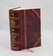 A History of the American Revolution; Comprehending All the Principal Events Both in the Field and in the Cabinet Volume 1 1822 [Leather Bound]