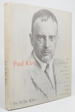 Paul Klee, : His Life and Work in Documents, Selected From Posthumous Writings and Unpublished Letters