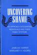 Uncovering Shame: an Approach Integrating Individuals and Their Family Systems