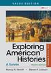 Exploring American Histories, Value Edition, Volume 2, Fourth Edition
