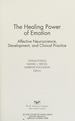 The Healing Power of Emotion: Affective Neuroscience, Development & Clinical Practice