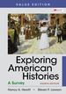 Exploring American Histories, Value Edition, Combined Volume, Fourth Edition