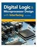 Digital Logic and Microprocessor Design With Interfacing (Activate Learning With These New Titles From Engineering! )