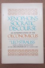 Xenophon's Socratic Discourse: an Interpretation of the Oeconomicus