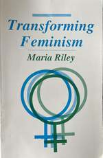 Transforming Feminism