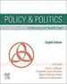 Policy & Politics in Nursing and Health Care, 8th Edition