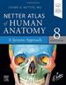 Netter Atlas of Human Anatomy: a Systems Approach, 8th Edition