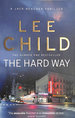 The Hard Way: the Heart-Stopping Jack Reacher Thriller From the No.1 Sunday Times Bestselling Author: 10