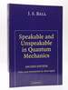 Speakable and Unspeakable in Quantum Mechanics