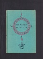 The Marquis De Lafayette World Landmark #34 Stated First Printing Cloth Cover Hardback Book