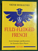 The Fully-Fledged French: Fresh Strategies and Resources for Dynamic Chess Players