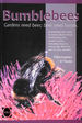 Bumblebees: the Natural History of These Fascinating and Useful Insects, How to Attract Them to the Garden and Provide Homes for Them in Artificial Nests