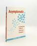 Asymptomatic the Silent Spread of Covid-19 and the Future of Pandemics